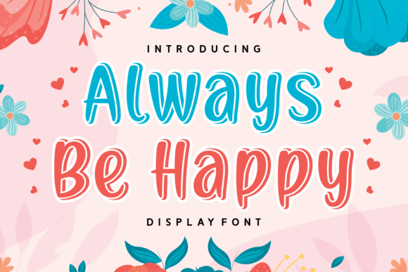 Always Be Happy: A Bold Display Font for Campaigns
