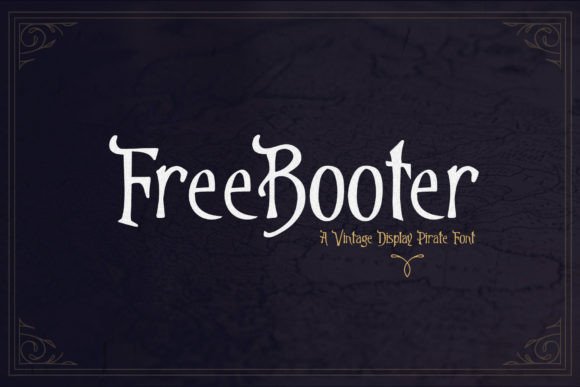 Freebooter: A Pirate-Inspired Display Font for Web Design