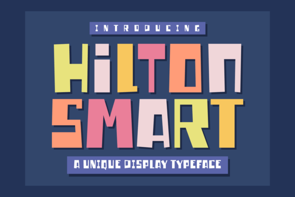 Hilton Smart: A Cheerful Display Font for Editors
