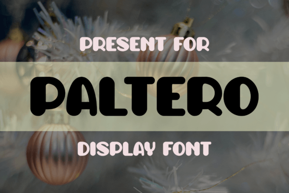 Paltero Font: Bringing Cheer and Consistency to Your Brand